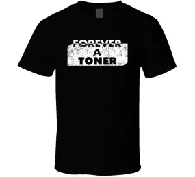 Forever A Toner Last Name Family Reunion Group T Shirt