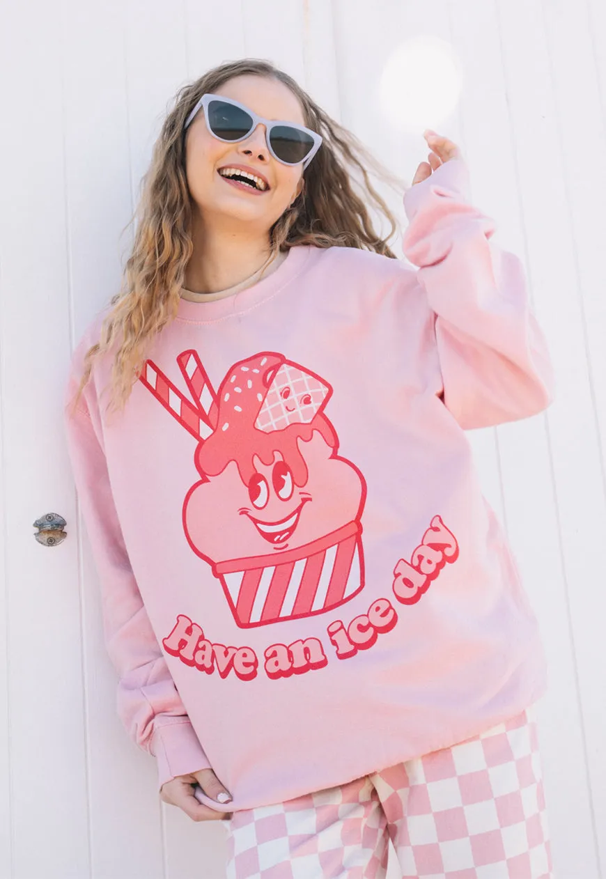 Have An Ice Day Women's Ice Cream Graphic Sweatshirt